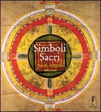 Simboli sacri. Popoli, religioni, misteri