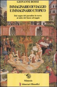 Immaginario di viaggio e immaginario utopico. Dal sogno del paradiso in terra al mito del buon selvaggio