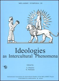 Melammu Symposia III. Ideologies as intercultural phenomena. Proceedings of the third annual symposium (Chicago, 27-31 October 2000)