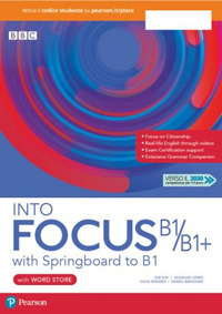 Into Focus B1/b1+. With Word Store, Springboard To B1. Per Le Scuole Superiori. Con E-book. Con ...