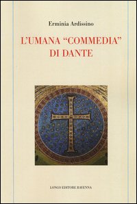 L'umana «commedia» di Dante
