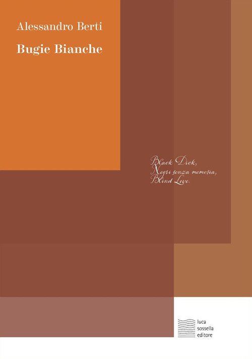 Bugie bianche: Black dick-Negri senza memoria-Blind love