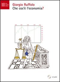Che cos'è l'economia? Con CD Audio