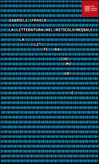 La lettera che muore. La «letteratura» nel reticolo mediale