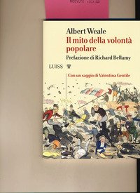 Il mito della volontà popolare