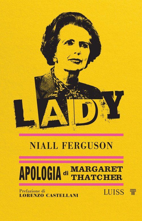 Lady. Apologia di Margaret Thatcher