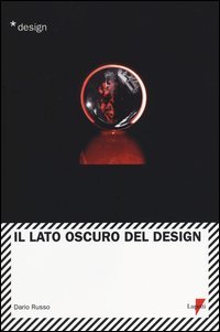 Il lato oscuro del design