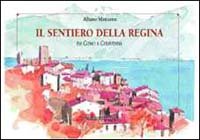 Sentiero Della Regina. Da Como A Chiavenna 10 Passeggiate Lu