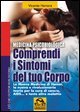 Comprendi i sintomi del tuo corpo