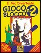 Il mio divertente gioco blocco. Vol. 2