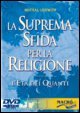 La suprema sfida per la religione