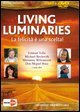 Living luminaries. La felicità è una scelta! DVD. Con libro