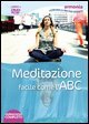 Meditazione facile come l'ABC. DVD. Con libro