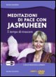 Meditazioni di pace con Jasmuheen. È tempo di rinascere. DVD
