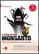 OGM, l'invasione transgenica. Il mondo secondo Monsanto. DVD. Con libro