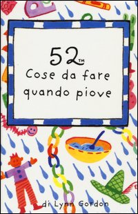 52 cose da fare quando piove. Carte