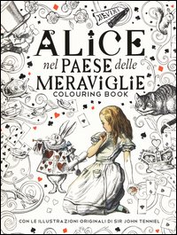 Alice nel paese delle meraviglie. Colouring book