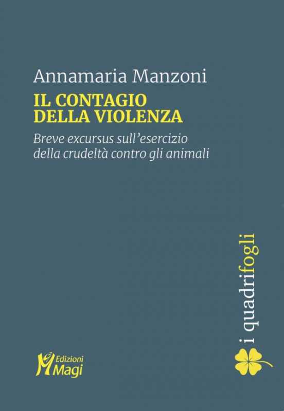 Il contagio della violenza. Breve excursus sull'esercizio della crudeltà contro gli animali