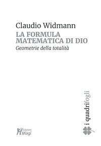 La formula matematica di Dio. Geometrie della totalità