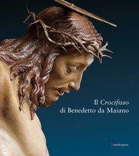 Il crocifisso di Benedetto da Maiano