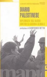 Diario palestinese. Diplomazia dal basso contro la guerra globale