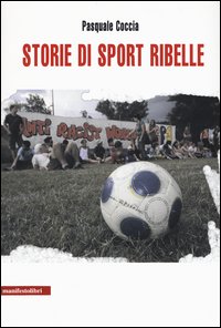 Storie di sport ribelle