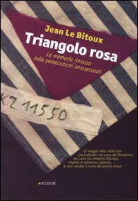Il triangolo rosa. La memoria rimossa delle persecuzioni omosessuali