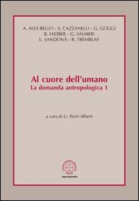Al cuore dell'umano. La domanda antropologica