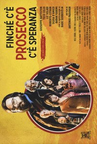 Finché c'è prosecco c'è speranza. Diario del film