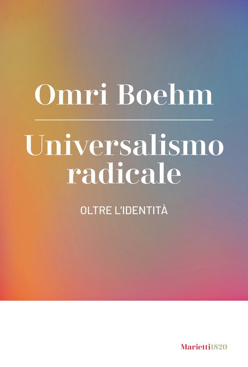 Universalismo radicale. Oltre l'identità