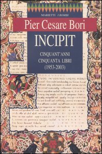 Incipit. Cinquant'anni, cinquanta libri (1953-2003)