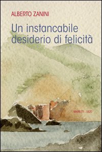 Un instancabile desiderio di felicità