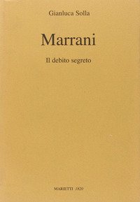 Marrani. Il debito segreto