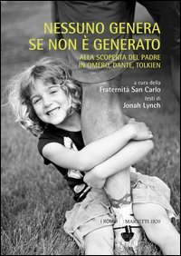 Nessuno genera se non è generato