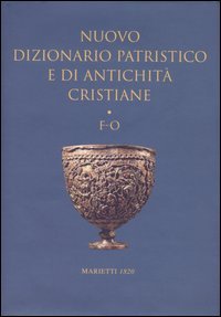 Nuovo dizionario patristico e di antichità cristiane