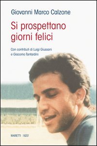 Si prospettano giorni felici