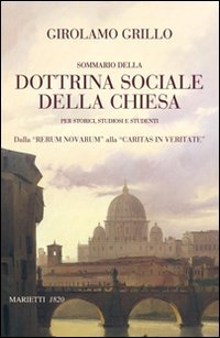 Sommario della dottrina sociale della Chiesa per storici, studiosi e studenti
