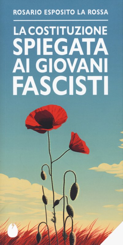 La Costituzione spiegata ai giovani fascisti