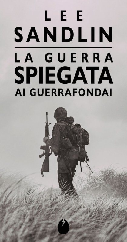La guerra spiegata ai guerrafondai