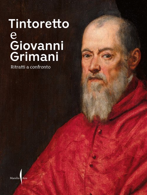Tintoretto e Giovanni Grimani. Ritratti a confronto