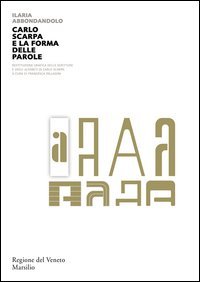 Carlo Scarpa e la forma delle parole