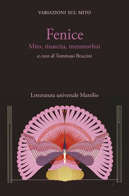 Fenice. Mito, rinascita, metamorfosi. Variazioni sul mito