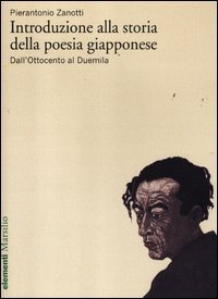 Introduzione alla storia della poesia giapponese. Vol. 2: Dall'Ottocento al Duemila.