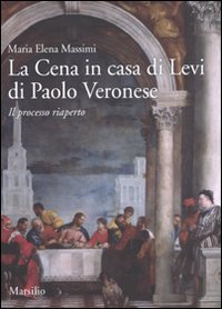 La cena in casa Levi» di Paolo Veronese