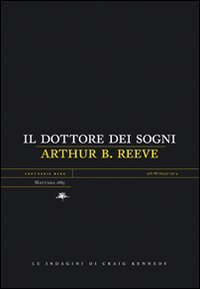 Il dottore dei sogni. Le indagini di Craig Kennedy