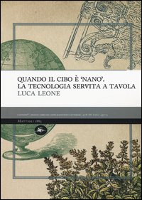 Quando il cibo è «nano». La tecnologia servita a tavola