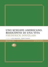 Uno schiavo americano. Resoconto di una vita