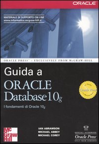 Guida a Oracle Database 10g. I fondamenti di Oracle 10g