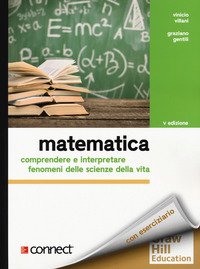Matematica. Comprendere e interpretare fenomeni delle scienze della vita