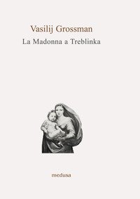La Madonna a Treblinka